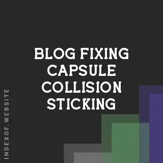 Fixing Capsule Collision Sticking in Mirrored Level Geometry | Logo - Indexof
